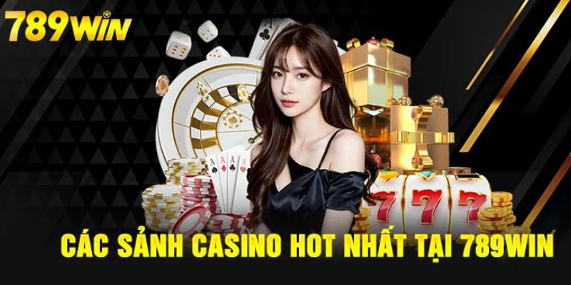 Các sảnh live casino 789win vô cùng hấp dẫn