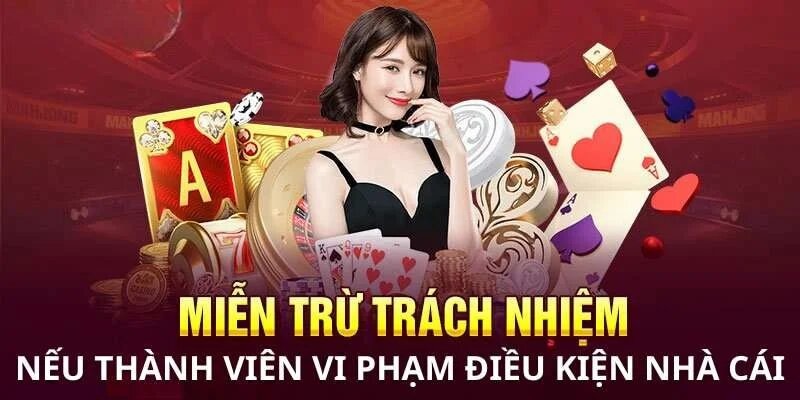 Vi phạm điều kiện sẽ bị 789WIN miễn trách nhiệm hoàn toàn