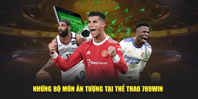 Tổng hợp bộ môn cá cược thể thao 789WIN độc đáo
